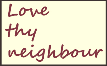 Love Thy Neighbour